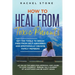 How to Heal from Toxic Parents: Get the Tools to Break Free from Self-Absorbed and Emotionally Abusive Family Members. Let Go of the Need for Approval