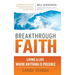 Breakthrough Faith: Living a Life Where Anything is Possible