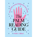 The Palm Reading Guide: Reveal the Secretes Hidden in Your Hands