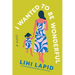 I Wanted to Be Wonderful