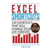 Excel Shortcuts: 130 Shortcuts that will change your life forever