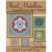 Floral Medallions Exquisite Cross Stitch designs: Five Designs for Cross Stitch in Fun Geometric Styles
