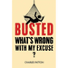 Busted: What's Wrong with My Excuse?