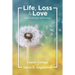 Life, Loss and Love: Poems of Prayer and Promise