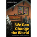 We Can Change the World: An Intimate Journey Through the Early 1970s