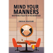 Mind Your Manners: Mastering Etiquette in the Workplace