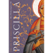 Priscilla: The Life of an Early Christian