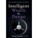 Intelligent Wealth by Design: Structure Before Strategy