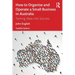 How to Organise and Operate a Small Business in Australia: Turning Ideas into Success