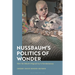 Nussbaum's Politics of Wonder: How the Mind's Original Joy Is Revolutionary