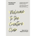 Welcome to the Creative Club: Make Life Your Biggest Art Project
