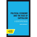 Political Economy and the Rise of Capitalism: A Reinterpretation