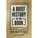 A Brief History of the Book: From Tablet to Tablet