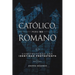 Católico, pero no romano: Construyendo una identidad protestante