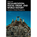Secularization, Social Order, and World History: Toward a Global Perspective