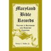 Maryland Bible Records, Volume 1: Baltimore and Harford Counties