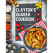 Clayton's Quaker Cookbook: A Practical Treatise on the Culinary Art Adapted to the Tastes and Wants of All Classes