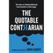 The Quotable Contrarian: The Power of Thinking Differently, Asking Questions, and Being Unconventional