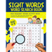 Sight Words Word Search Book: High-Frequency Words Activity Book to Help 1st, 2nd and 3rd Grade Kids Improve Their Reading Skills Ages 6-8