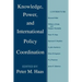 Knowledge, Power and International Policy Coordination