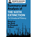 Summary and Analysis of The Sixth Extinction: An Unnatural History: Based on the Book by Elizabeth Kolbert