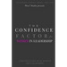 The Confidence Factor for Women in Leadership: Conversations with Women CEO's & Leaders