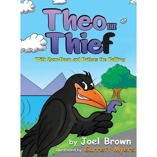 Theo the Thief With Zoom-Boom and Buttons the Bullfrog