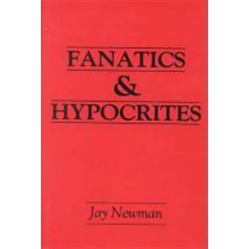 Fanatics and Hypocrites