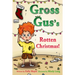 GROSS GUS's Rotten Christmas: Children's Rhyming Picture Book for Beginner Readers
