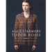 Tudor Roses: Inspired Garments to Knit