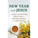 New Year with Jesus: A 31-Day Devotional Reflecting on New Beginnings and Fresh Starts