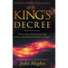 The King's Decree: Throne Room Declarations that Release Supernatural Answers to Prayer