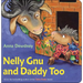 Nelly Gnu and Daddy Too