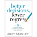 Better Decisions, Fewer Regrets: 5 Questions to Help You Determine Your Next Move