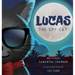Lucas the Spy Cat: A Children's Mystery Adventure with Creativity and Imagination Boosting Activities