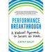Performance Breakthrough: A Radical Approach to Success at Work