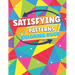 Satisfying Patterns Coloring Book: This Perfect patterns And Activity pages for Adults, Teens, and Kids