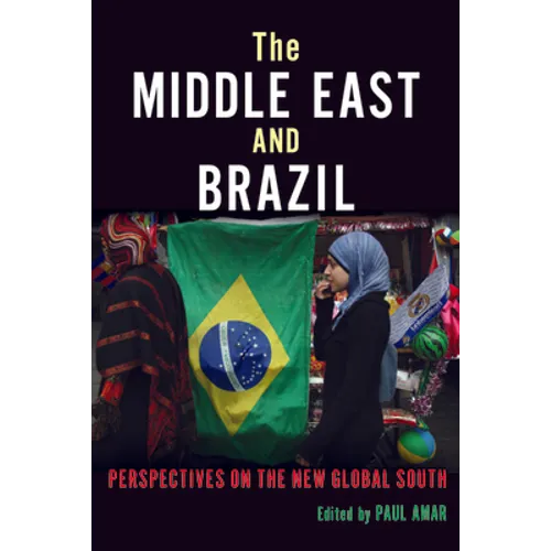 The Middle East and Brazil: Perspectives on the New Global South