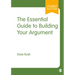The Essential Guide to Building Your Argument