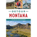 Detour Montana: History by the Roadside