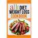 Alli Diet Weight Loss Cookbook: The Everything Guide to Success with the Alli Diet Plan Includes Delicious, Evidence-based Recipes to Bless Your Palat