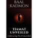 Tiamat Unveiled: Embracing the Primordial