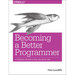 Becoming a Better Programmer