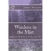 Wardens in the Mist: Bigfoot, K-9 Unit Ordy, and Me