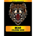 Bear Coloring Book (New & Expanded): Wonderful bear Coloring Book For bear Lover, Adults, Teens