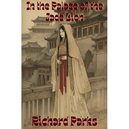 In the Palace of the Jade Lion: A Fairytale Adventure