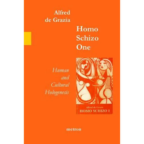 Homo Schizo One: Human and Cultural Hologenesis