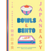Japaneasy Bowls & Bento: Simple and Satisfying Japanese Recipes for All Day, Every Day