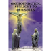 One Foundation, Sunlight to Our Souls