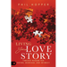 Living Your Love Story: Timeless Wisdom for Dating, Marriage, and Intimacy